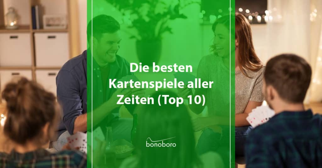 Die besten Kartenspiele aller Zeiten (Top 10) - bonoboro